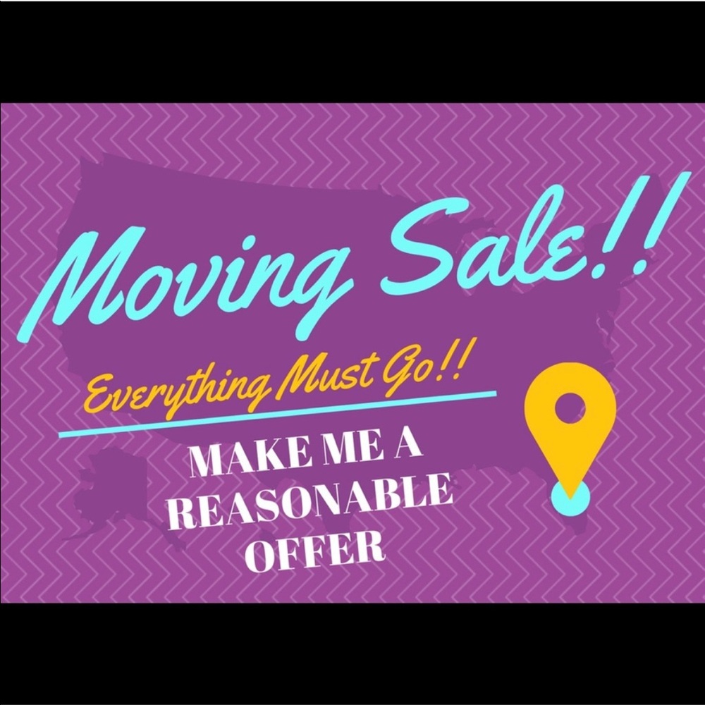 Moving Sale Everything Must go!!!